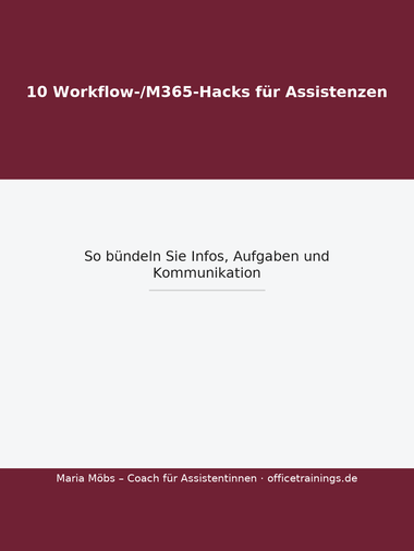 Cover des E-Books 10 Workflow-/M365-Hacks für Assistenzen – So bündeln Sie Infos, Aufgaben und Kommunikation im Büroalltag